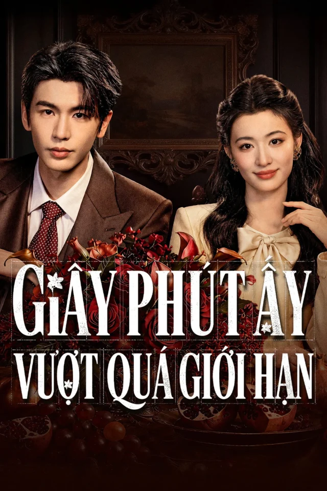 Giây Phút Ấy Vượt Quá Giới Hạn