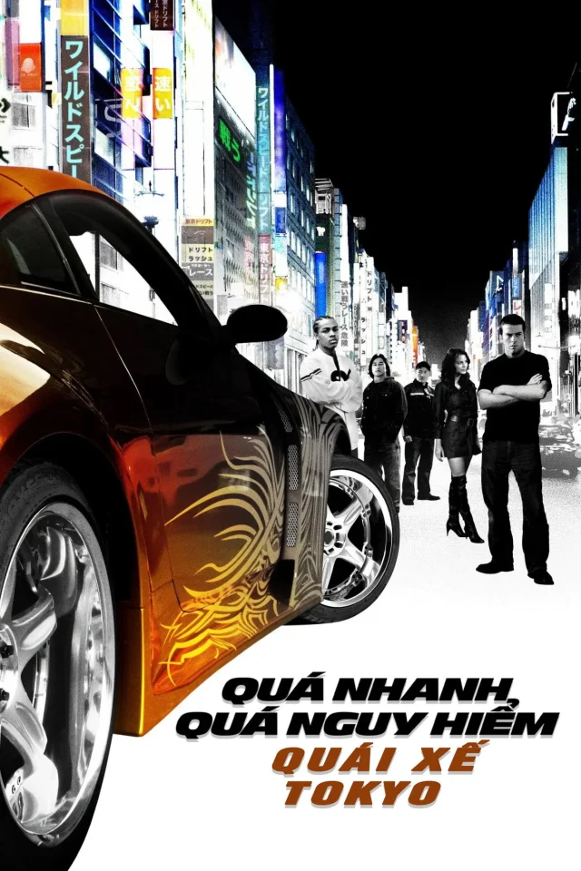 Quá Nhanh Quá Nguy Hiểm 3: Quái Xế Tokyo